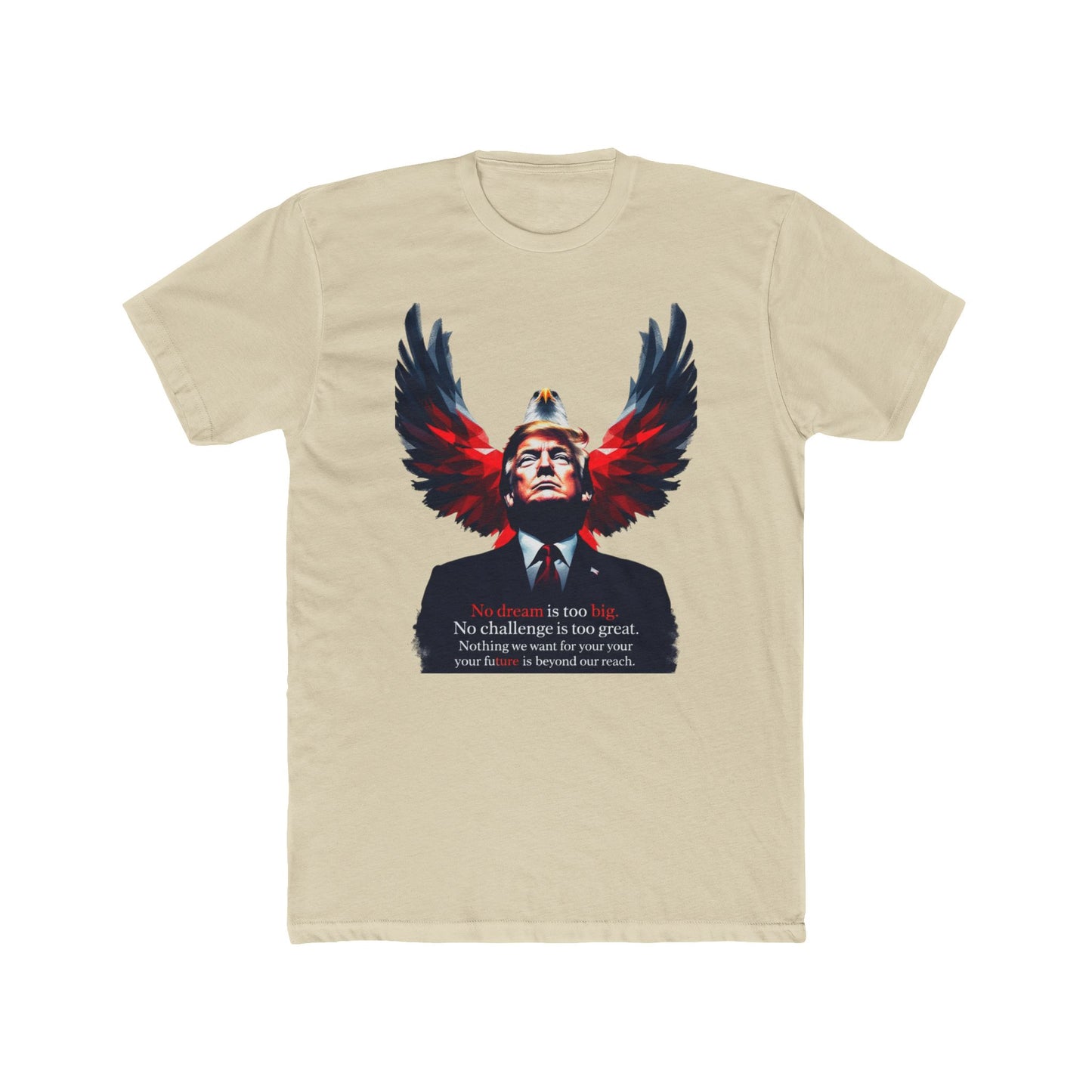 Men T-Shirt Eagle Graphic Unisex Cotton Crew Tee - No Dream Is Too Big | Unisex T-Shirt