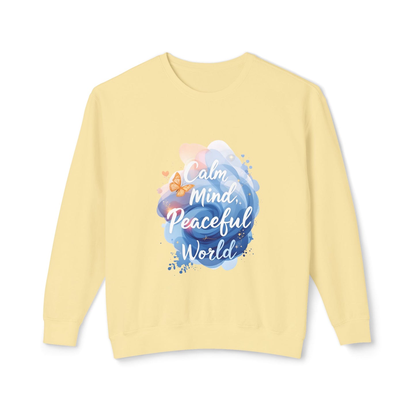 Unisex Sweatshirt - Calm Mind, Peaceful World & No War Designs | Lightweight Crewnec