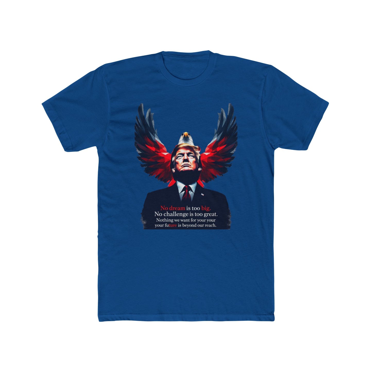 Men T-Shirt Eagle Graphic Unisex Cotton Crew Tee - No Dream Is Too Big | Unisex T-Shirt