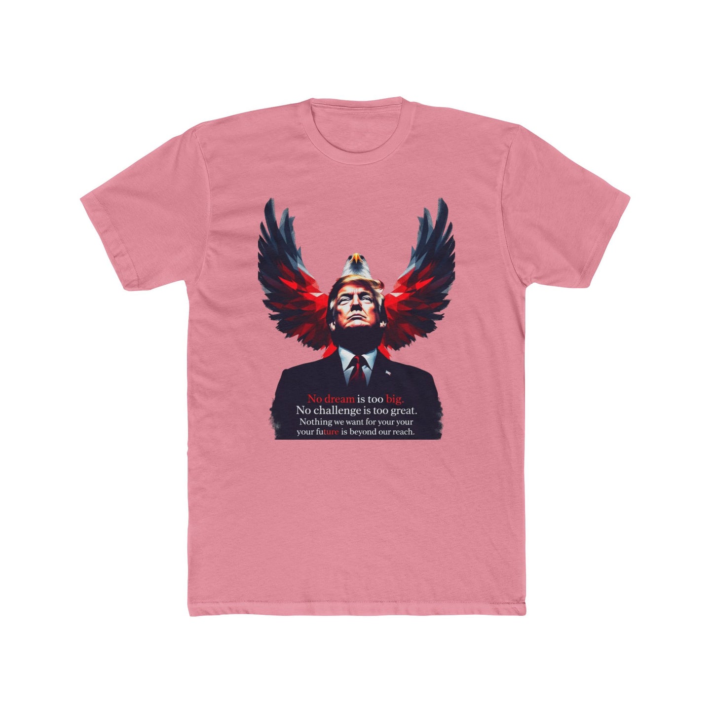 Men T-Shirt Eagle Graphic Unisex Cotton Crew Tee - No Dream Is Too Big | Unisex T-Shirt