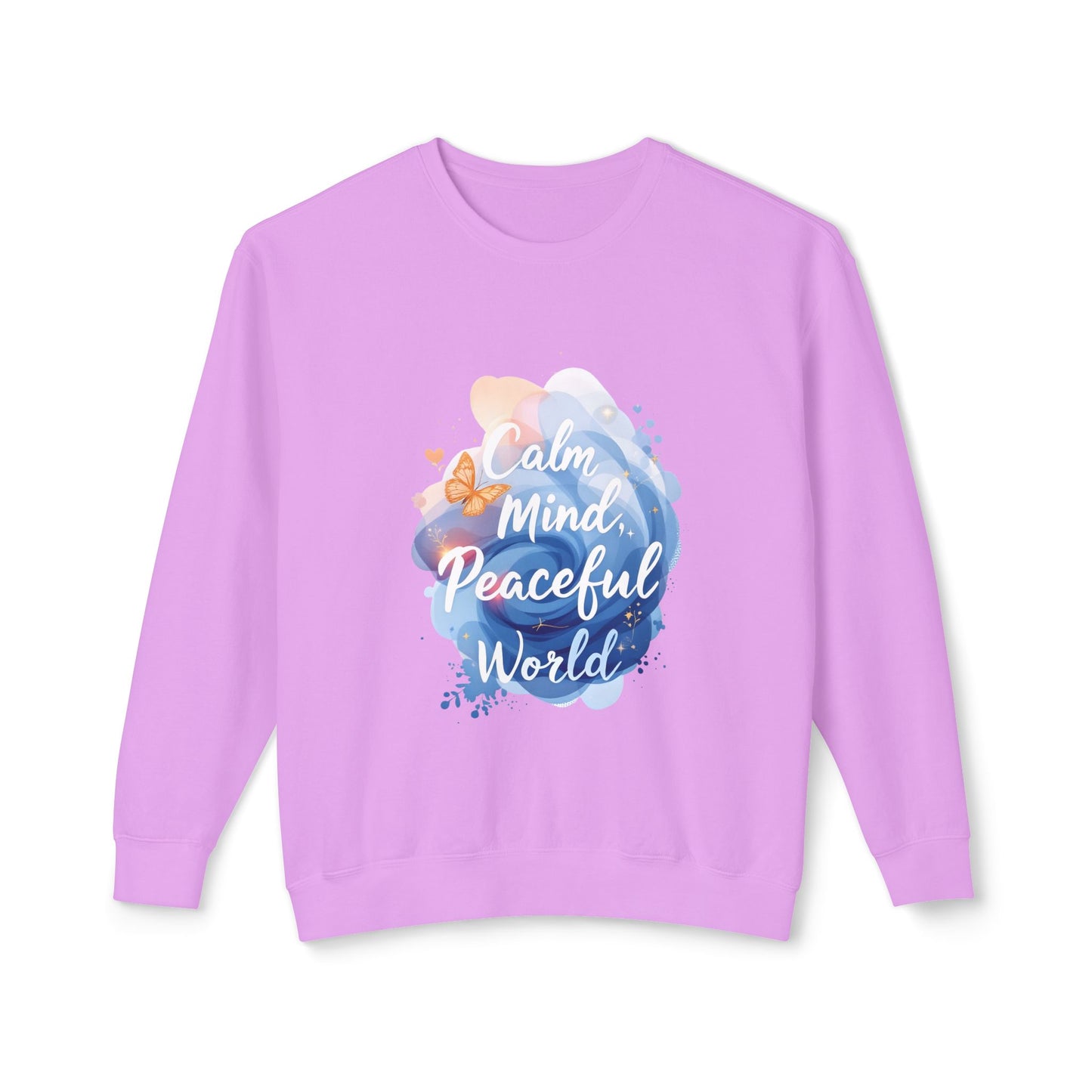 Unisex Sweatshirt - Calm Mind, Peaceful World & No War Designs | Lightweight Crewnec