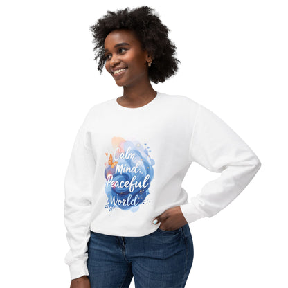 Unisex Sweatshirt - Calm Mind, Peaceful World & No War Designs | Lightweight Crewnec