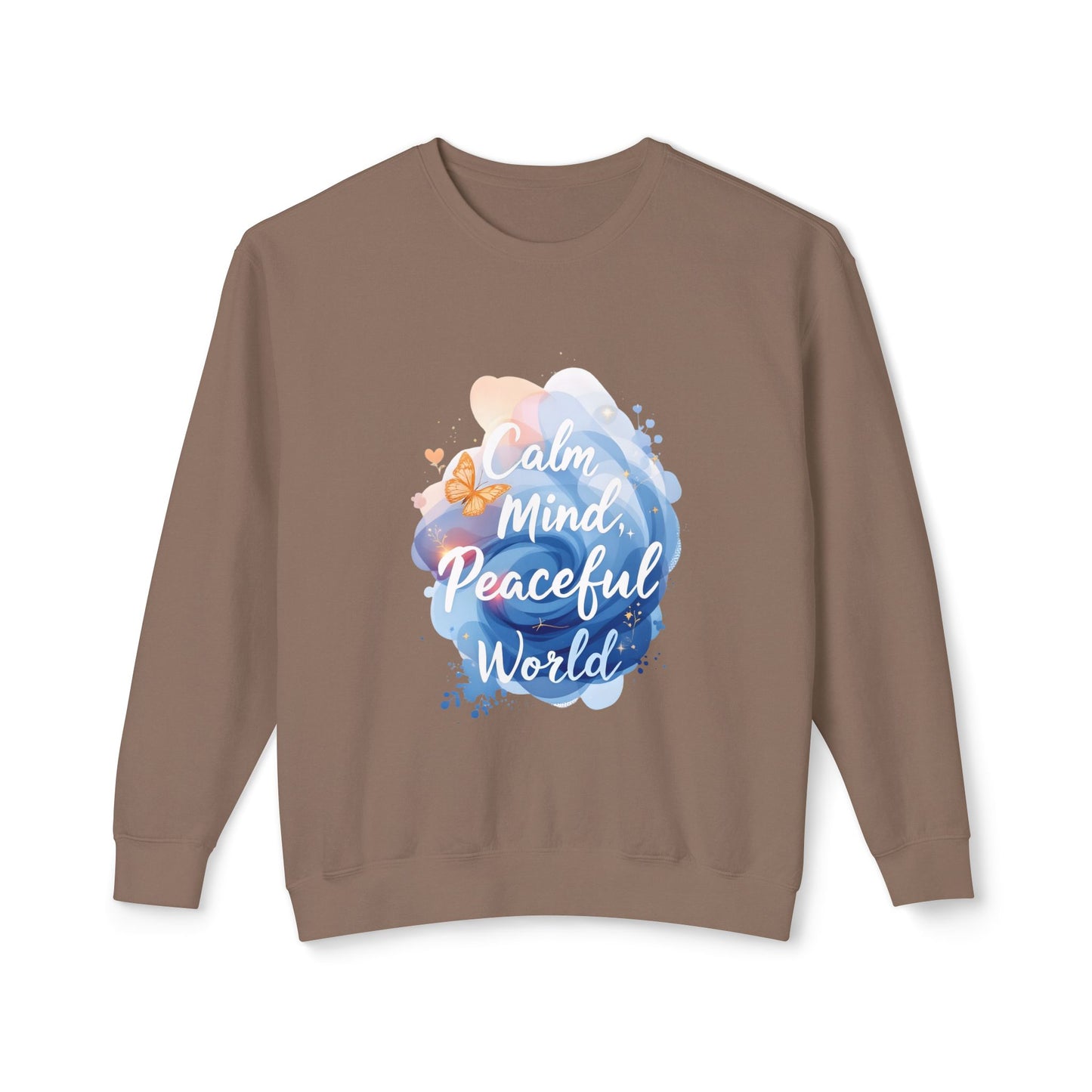 Unisex Sweatshirt - Calm Mind, Peaceful World & No War Designs | Lightweight Crewnec